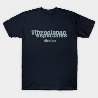 VIBRACIONES ESPECIALES T-Shirt